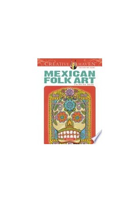 Creative Haven Mexican Folk Art Coloring Book (Creative Haven Coloring Books)