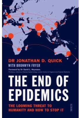 The end of epidemics: the looming threat to humanity and how to stop it