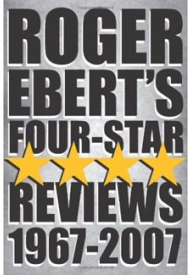 Roger Ebert's Four-Star Reviews 1967-2007