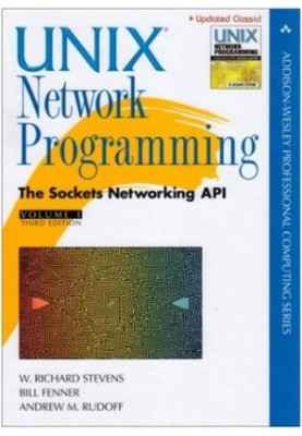UNIX Network Programming, Volume 1 - The Sockets Networking API (3rd Ed.)