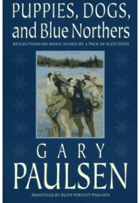 Puppies, Dogs, and Blue Northers: Reflections on Being Raised by a Pack of Sled Dogs
