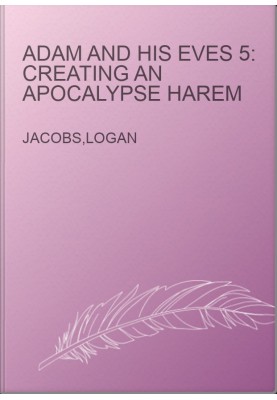 Adam and His Eves 5: Creating An Apocalypse Harem