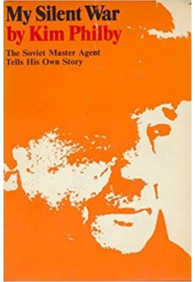 My Silent War The Soviet Master Spy's Own Story