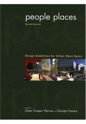 People Places: Design Guidlines for Urban Open Space, 2nd Edition