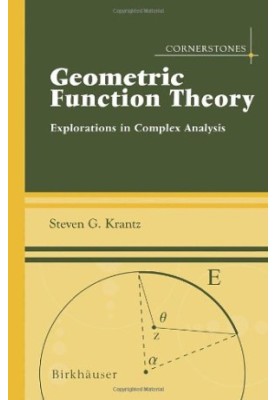 Geometric Function Theory: Explorations in Complex Analysis (Cornerstones)
