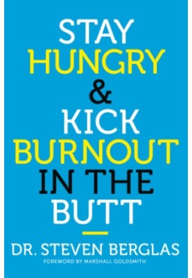 Stay Hungry & Kick Burnout in the Butt