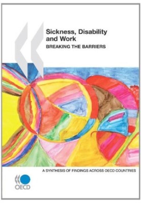 Sickness, Disability and Work: Breaking the Barriers: A Synthesis of Findings across OECD Countries