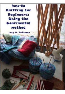 How to Knitting for Beginners: Using the Continental Method