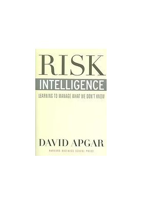 Risk intelligence : learning to manage what we don't know