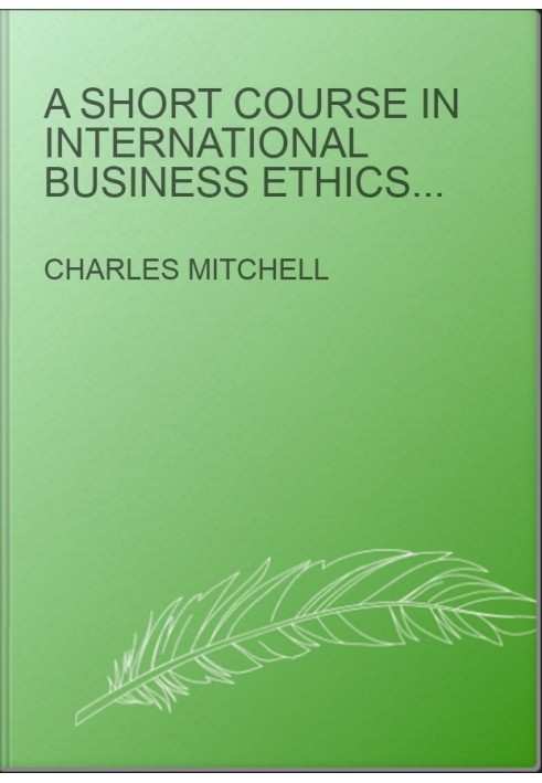 A Short Course in International Business Ethics: Combining Ethics and Profits in Global Business (The Short Course in Interna