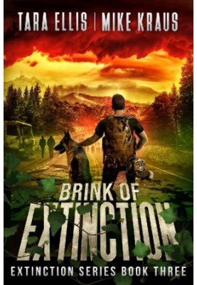 Brink of Extinction - The Extinction Series Book 3 - A Thrilling Post-Apocalyptic Survival Series