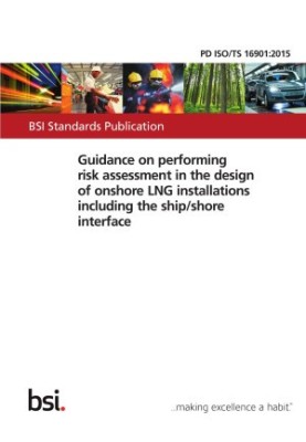 Guidance on Performing Risk Assessment in the Design of Onshore LNG Installations Including the Ship/shore Interface
