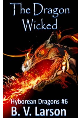 Hyborean Dragons 6 - The Dragon Wicked