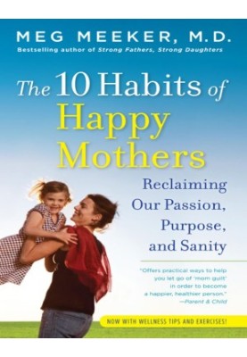 The 10 Habits of Happy Mothers