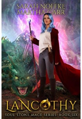 Lancothy - The Revelations of Oriceran - Soul Stone Mage, Book 6