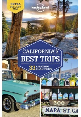 Lonely Planet California's Best Trips : 33 Amazing Road Trips