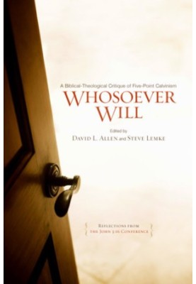 Whosoever will: a biblical-theological critique of five-point Calvinism