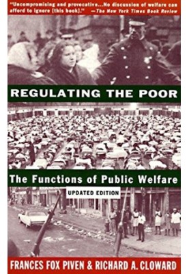Regulating the Poor: The Functions of Public Welfare
