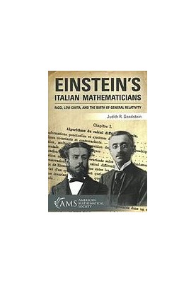 Einstein's Italian mathematicians: Ricci, Levi-Civita, and the birth of general relativity