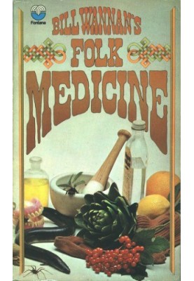 Bill Wannan’s Folk Medicine