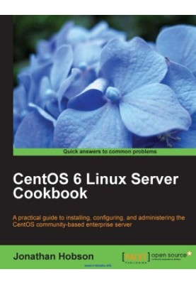 CentOS 6 Linux Server Cookbook