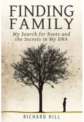 Finding family: my search for roots and the secrets in my DNA