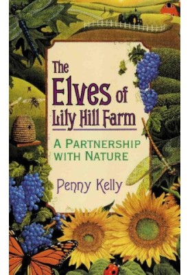 The Elves of Lily Hill Farm: A Partnership with Nature