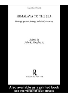 Himalaya to the Sea: Geology, Geomorphology and the Quaternary
