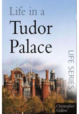Life in a Tudor Palace