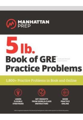 5 lb. Book of GRE Practice Problems: 1,800+ Practice Problems in Book and Online