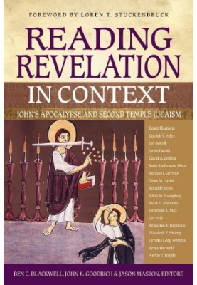 Reading Revelation in Context: John's Apocalypse and Second Temple Judaism