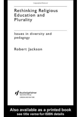 Rethinking Religious Education and Plurality: Issues in Diversity and Pedagogy