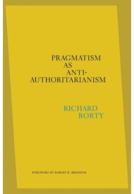 Pragmatism as Anti-Authoritarianism