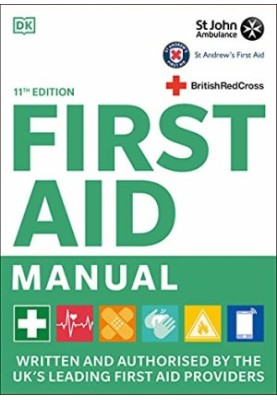 First Aid Manual, 11e (Jul 1, 2021)_(0241446309)_(Dorling Kindersley Ltd)