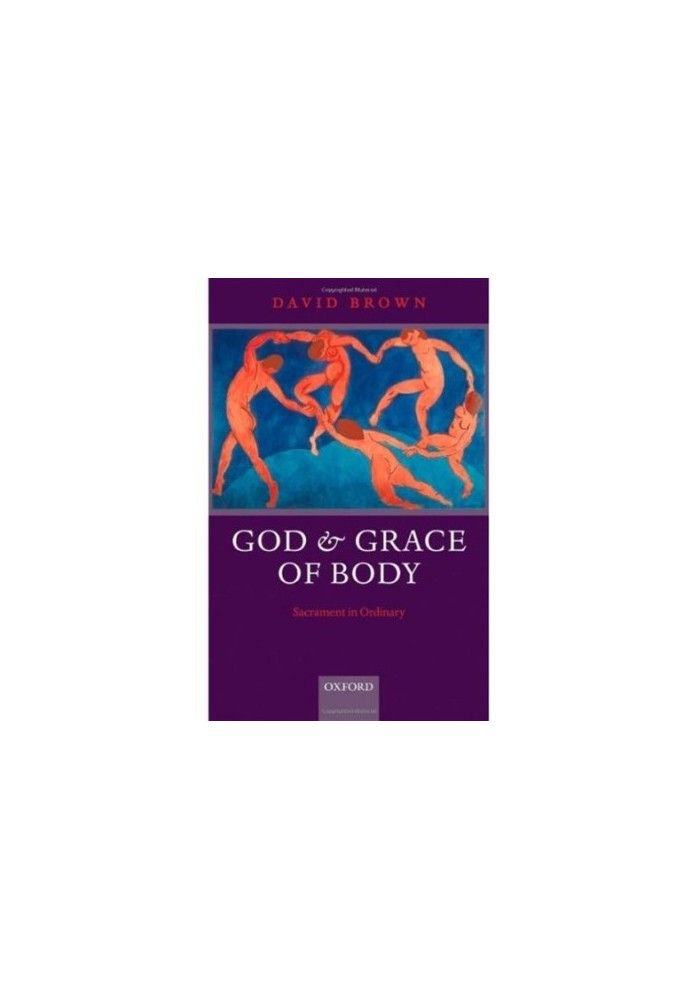 God and Grace of Body: Sacrament in Ordinary