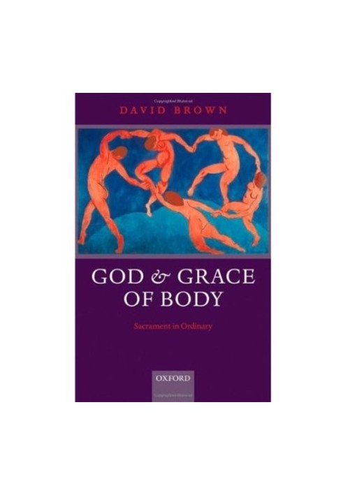 God and Grace of Body: Sacrament in Ordinary