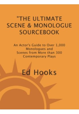 The Ultimate Scene and Monologue Sourcebook: An Actor's Guide to over 1000 Monologues and Dialogues from More Than 300 Contem