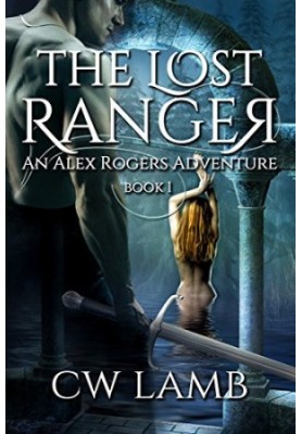 The Lost Ranger: An Alex Rogers Adventure