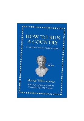 How to Run a Country: An Ancient Guide for Modern Leaders (Ancient Wisdom for Modern Readers)