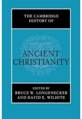 The Cambridge History of Ancient Christianity