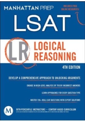 Logical Reasoning LSAT Strategy Guide, 4th Edition (Manhattan Prep LSAT Strategy Guides)