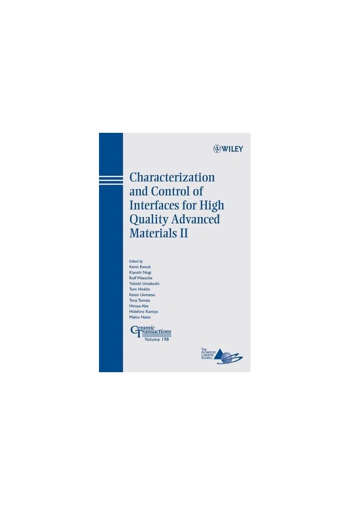 Characterization and Control of Interfaces for High Quality Advanced Materials II: Ceramic Transactions, Volume 198