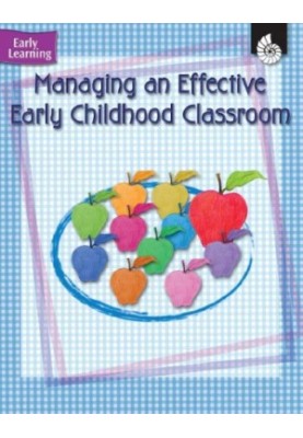 Managing an Effective Early Childhood Classroom (Early Learning)