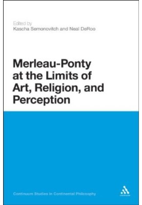 Merleau-Ponty at the limits of art, religion, and perception