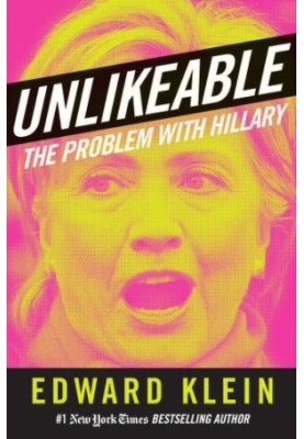 UNLIKEABLE: The Problem with Hillary