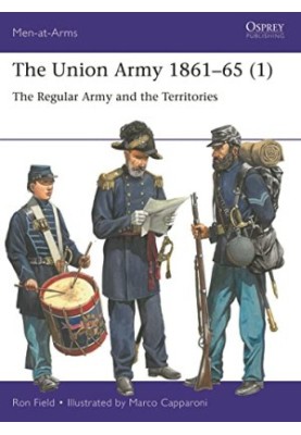 The Union Army 1861–65 (1) The Regular Army and the Territories