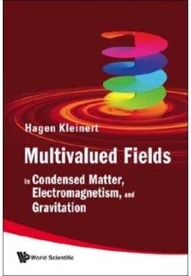 Multivalued fields in condensed matter, electromagnetism, and gravitation