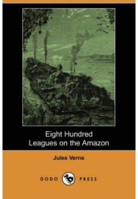 Eight Hundred Leagues on the Amazon