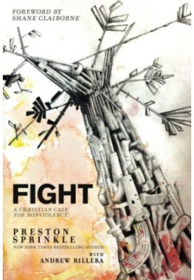 Fight : a Christian case for nonviolence