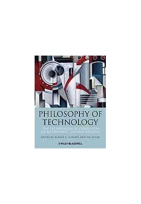 Philosophy of technology : the technological condition : an anthology
